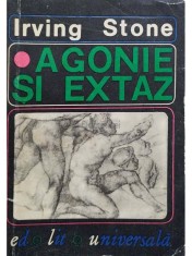 Irving Stone - Agonie si extaz (Editia: 1966) foto