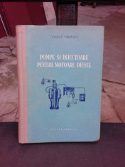 POMPE SI INJECTOARE PENTRU MOTOARE DIESEL - VASILE TARABOI foto