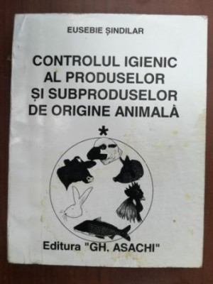 Controlul igienic al produselor si subproduselor de origine animala 1 - Eusebe Sindilar foto