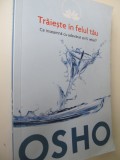 Traieste in felul tau - Ce inseamna sa fii rebel - Osho