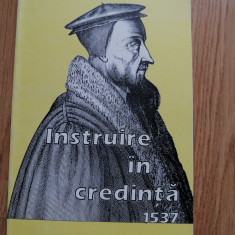 Ioan Calvin - Instruire in credinta 1537 - Editura: Stephanus : 1996