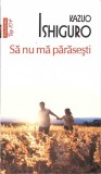 SA NU MA PARASESTI-KAZUO ISHIGURO-358199