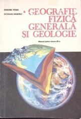 GEOGRAFIE FIZICA GENERALA SI GEOLOGIE, MANUAL PENTRU CLASA A IX-A-GRIGORE POSEA, OCTAVIAN MANDRUT-264706 foto
