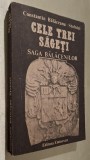 Cele trei sageti. SAGA BALACENILOR - Constantin Balaceanu-Stolnici, Editura Eminescu, 1990, STARE FB!!!
