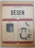 DESEN, MANUAL PENTRU CLASA A VII A de ARITON PETRESCU, BUC. 1967 * COPERTA PREZINTA PETE