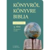K&Ouml;NYVRŐL K&Ouml;NYVRE BIBLIA - &Uacute;JSZ&Ouml;VETS&Eacute;G 3. r&eacute;sz - P&aacute;l apostol levelei