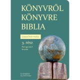 K&Ouml;NYVRŐL K&Ouml;NYVRE BIBLIA - &Uacute;JSZ&Ouml;VETS&Eacute;G 3. r&eacute;sz - P&aacute;l apostol levelei