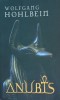 Carte Anubis de Wolfang Hohlbein, Editura RAO, 2006, SF, 729 pagini, Coperta Paperback