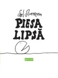 Cumpara ieftin Piesa lipsa/Shel Silverstein