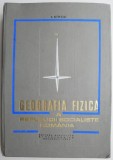 Geografia fizica a Republicii Socialiste Romania &ndash; I. Sircu - Carte Geografie