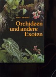 J&uuml;rgen R&ouml;th; Siegfried Vahsholz Orchidee und andere Exoten