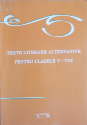 TEXTE LITERARE ALTERNATIVE PENTRU CLASELE V-VIII-IOANA MILITARU-238909 foto