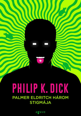 Palmer Eldritch h&amp;aacute;rom stigm&amp;aacute;ja - Philip K. Dick foto