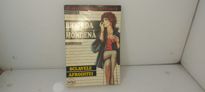 Gerard de Villiers - Brigada mondena - Sclavele Afroditei