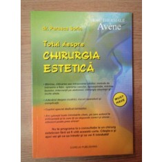 TOTUL DESPRE CHIRURGIA ESTETICA de DR. PARASCA SORIN , 2007