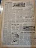 Scanteia 5 august 1949-ciamurlia tulcea,ateneele vatra dornei,campulung,timis