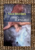 Iubirea fata de aproapele : roman / Pascal Bruckner