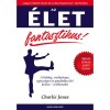 Az &eacute;let fantasztikus! - Charlie Jones