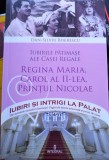 Iubirile pătimașe ale Casei Regale-Reg. Maria, Carol al II-lea, Prințul Nicolae