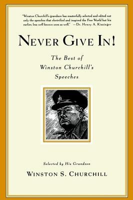 Never Give In!: The Best of Winston Churchill&amp;#039;s Speeches foto