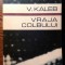 V. Kaleb - Vraja Colbului