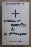 Jeanne Parain-Vial - Tendences nouvelles de la philosophie
