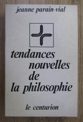 Jeanne Parain-Vial - Tendences nouvelles de la philosophie foto