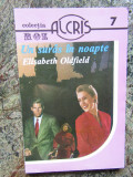 Un suras in noapte &ndash; Elisabeth Oldfield