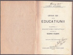 C9224N John Locke, C&amp;acirc;teva idei asupra educațiunii, partea I, Educațiunea sufletului, traducere de George Coșbuc, 1912 foto