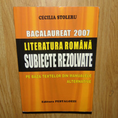 Bacalaureat 2007 Literatura Romana -Subiecte Rezolvate -Cecilia Stoleru