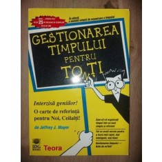 Gestionarea timpului pentru toti- Jeffrey J. Mayer