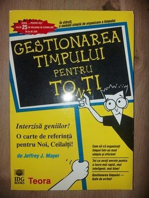 Gestionarea timpului pentru toti- Jeffrey J. Mayer foto
