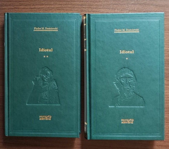 F.M. Dostoievski - Idiotul (2 vol.)