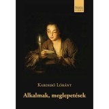 Alkalmak, meglepet&eacute;sek - Kabdeb&oacute; L&oacute;r&aacute;nt