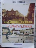 DIN TARGU CUCULUI IN PIATA UNIRII. VECHI LOCURI SI ZIDIRI IESENE-ION MITICAN-349538