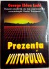 PREZENTA VIITORULUI de GEORGE ELDON LADD , 1997