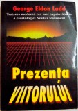 PREZENTA VIITORULUI de GEORGE ELDON LADD , 1997
