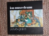 ION MUSCELEANU - PICTURA , GRAFICA , CATALOG DE EXPOZITIE , SALA DALLES , MAI - IUNIE , 1979