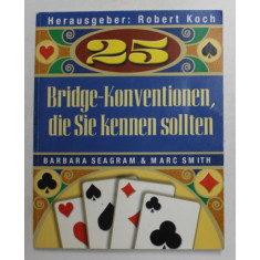 25 BRIDGE - KONVENTIONEN . DIE SIE KENNEN SOLLTEN von BARBARA SEAGRAM und MARC SMITH , 2002