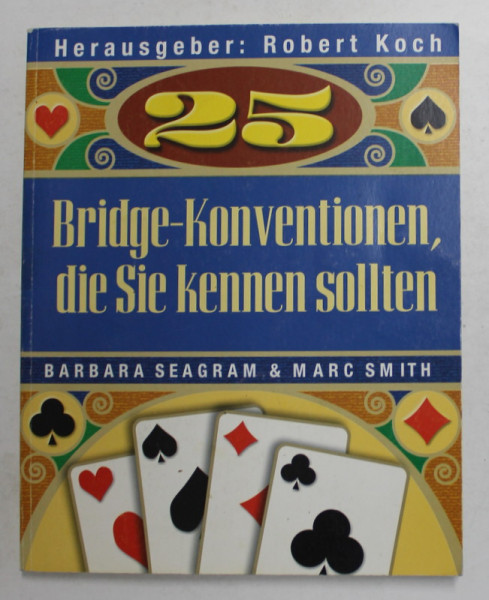 25 BRIDGE - KONVENTIONEN . DIE SIE KENNEN SOLLTEN von BARBARA SEAGRAM und MARC SMITH , 2002