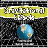 Gravitational Effects Educational Facts Children&#039;s Science Book