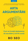 Cumpara ieftin Arta argumentarii. Cum ne invata dezbaterea sa ascultam si sa fim auziti