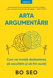 Arta argumentarii. Cum ne invata dezbaterea sa ascultam si sa fim auziti