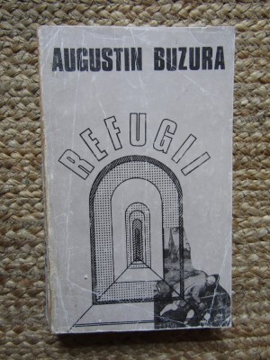 Augustin Buzura - Refugii foto