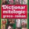 Dictionar mitologic greco-roman