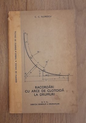 Racordari cu arce de clotoida la drumuri - C. C. Florescu foto