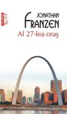 Al 27-lea oraş (Top 10+) - Paperback brosat - Jonathan Franzen - Polirom