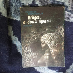D7 BRUGES, A DOUA MOARTE - GEORGES RODENBACH