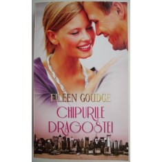 Chipurile dragostei &ndash; Eileen Goudge