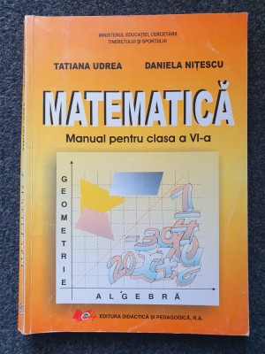 MATEMATICA MANUAL PENTRU CLASA A VI-A - Udrea, Nitescu foto